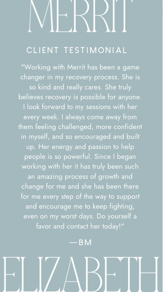 Client testimonial of working with eating disorder coach Merrit Elizabeth